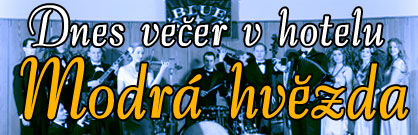 Dnes večer v hotelu Modrá hvězda Dnes večer v hotelu Modrá hvězda