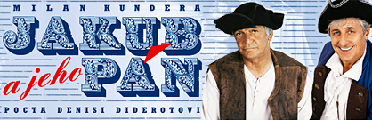 Jakub a jeho pán Jakub a jeho pán