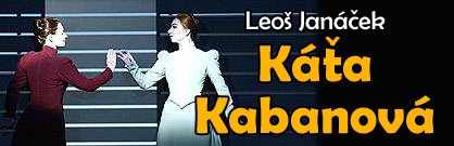 Káťa Kabanová Káťa Kabanová