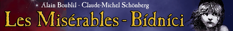 Muzikál Bídníci (Les Misérables)