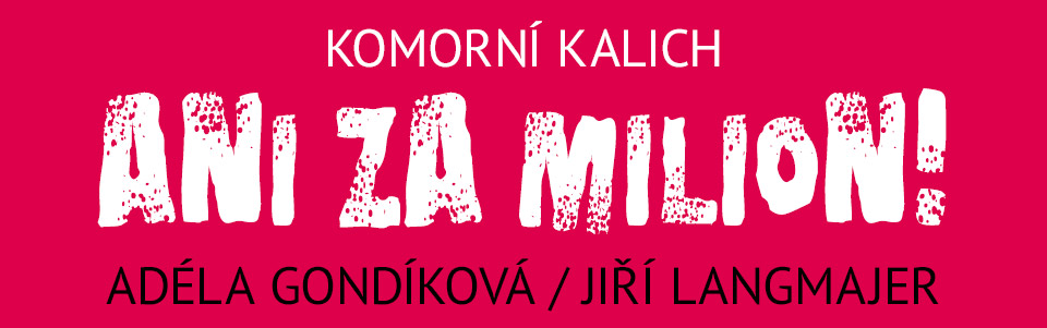 Ani za milión! Ani za milión!