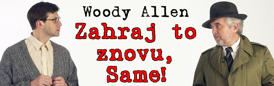 Zahraj to znovu, Same Zahraj to znovu, Same