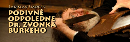 Podivné odpoledne dr. Zvonka Burkeho Podivné odpoledne dr. Zvonka Burkeho