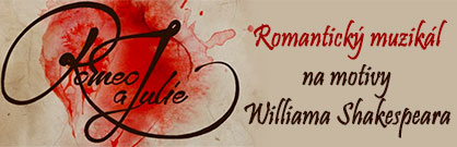 Romeo a Julie - muzikál Romeo a Julie - muzikál