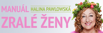 Halina Pawlowská: Manuál zralé ženy