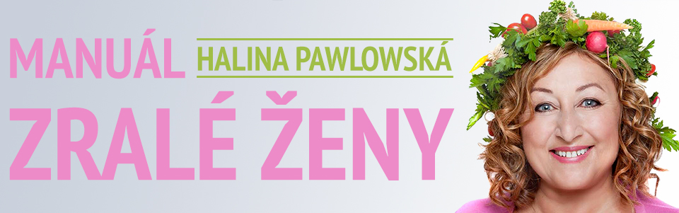 Halina Pawlowská: Manuál zralé ženy