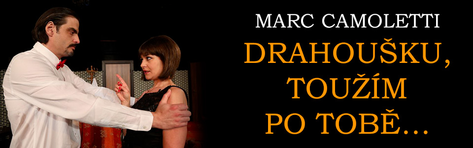Drahoušku, toužím po Tobě… Drahoušku, toužím po Tobě…