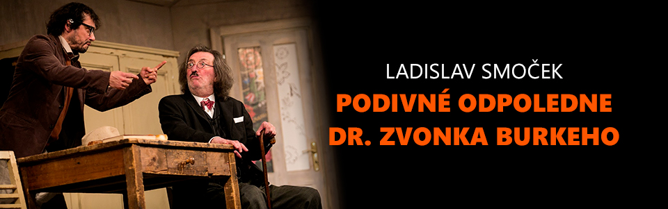 Podivné odpoledne Dr. Zvonka Burkeho Podivné odpoledne Dr. Zvonka Burkeho
