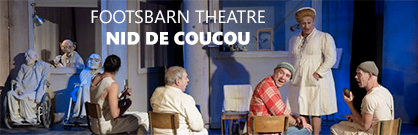 Footsbarn Theatre: Nid de Coucou Footsbarn Theatre: Nid de Coucou