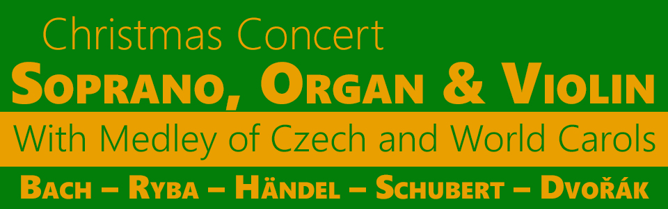 Vánoční koncert – Soprano, Organ and Violin Vánoční koncert – Soprano, Organ and Violin