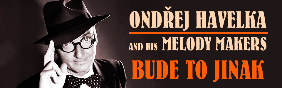Ondřej Havelka: Bude to jinak! Ondřej Havelka: Bude to jinak!