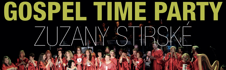 Gospel Time Party Zuzany Stirské Gospel Time Party Zuzany Stirské
