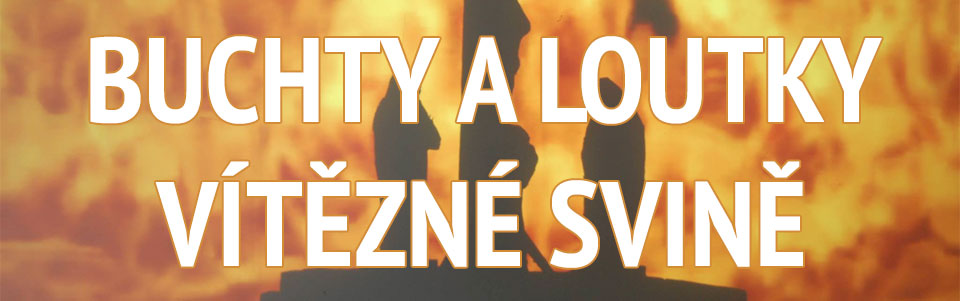 Buchty a loutky: Vítězné svině Buchty a loutky: Vítězné svině