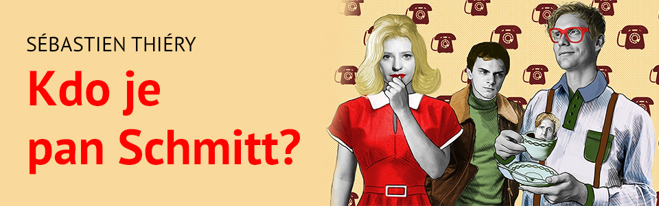 Kdo je pan Schmitt? Kdo je pan Schmitt?