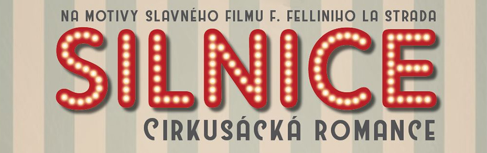 Silnice – La Strada Silnice – La Strada