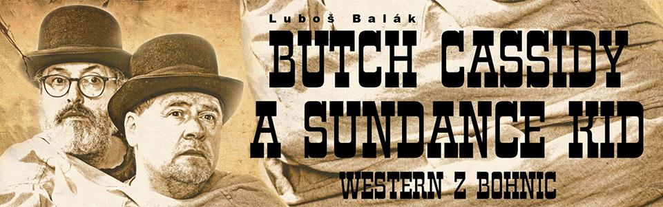 Butch Cassidy a Sundance Kid (western z Bohnic) Butch Cassidy a Sundance Kid (western z Bohnic)