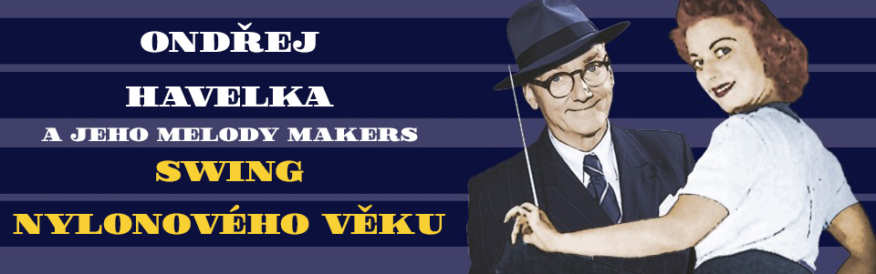Ondřej Havelka: Swing nylonového věku Ondřej Havelka: Swing nylonového věku