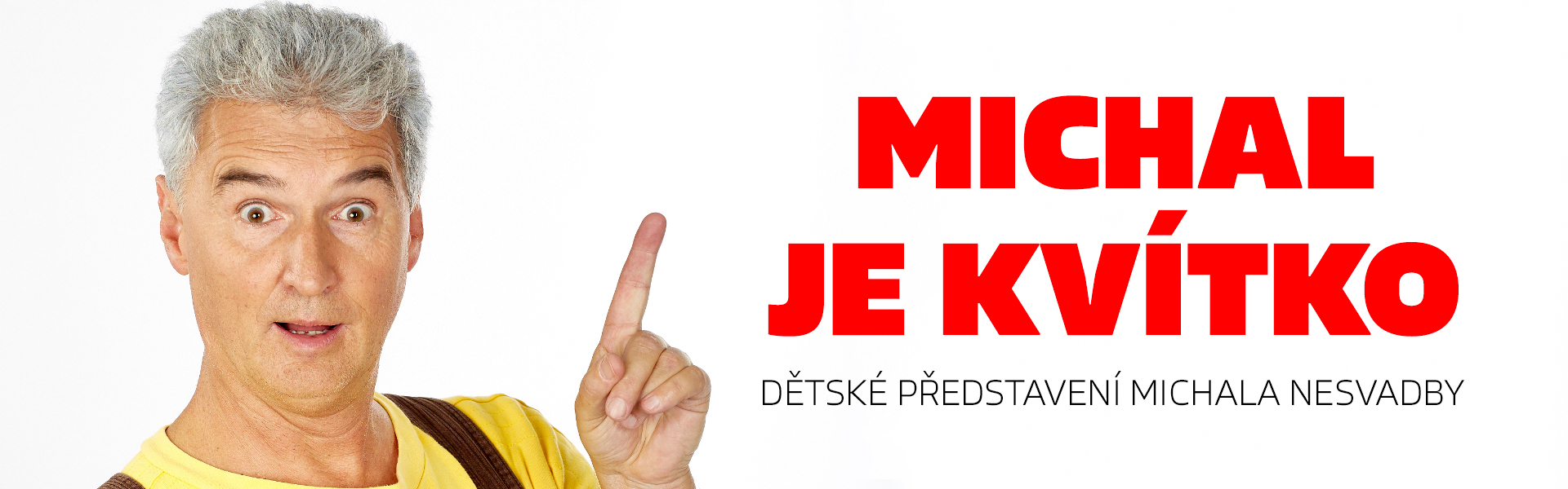 Michal je kvítko