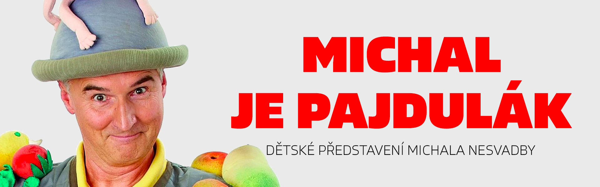 Michal je pajdulák