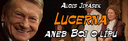 Lucerna aneb Boj o lípu Lucerna aneb Boj o lípu