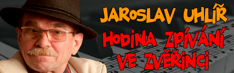 Jaroslav Uhlíř: Hodina zpívání ve zvěřinci