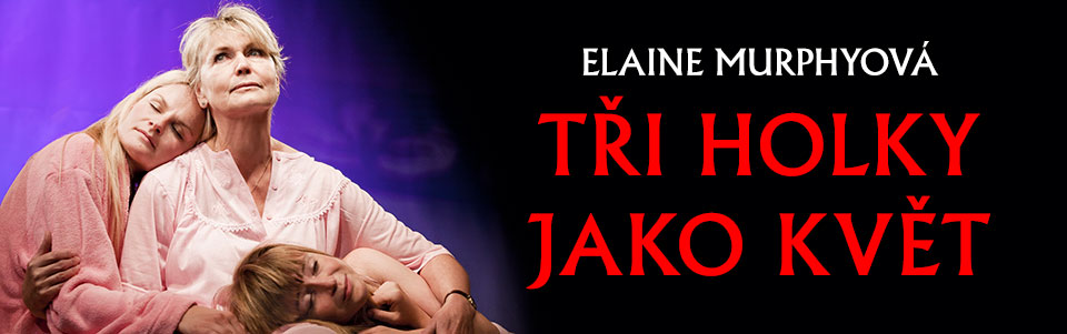 Tři holky jako květ Tři holky jako květ