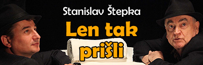 Len tak prišli Len tak prišli