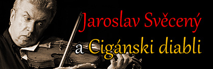 Jaroslav Svěcený a Cigánski diabli Jaroslav Svěcený a Cigánski diabli
