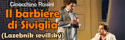 Il barbiere di Siviglia (Lazebník sevillský) Il barbiere di Siviglia (Lazebník sevillský)
