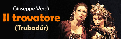 Il trovatore (Trubadúr) Il trovatore (Trubadúr)