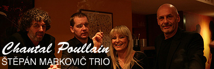 Chantal Poullain & Štěpán Markovič Trio Chantal Poullain & Štěpán Markovič Trio