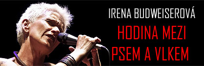 Irena Budweiserová: Hodina mezi psem a vlkem Irena Budweiserová: Hodina mezi psem a vlkem