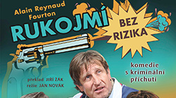 Rukojmí bez rizika 16.2.2020 v Divadle Gong Praha Rukojmí bez rizika 16.2.2020 v Divadle Gong Praha