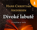Hans Christian Andersen: Divoké labutě (1/3)