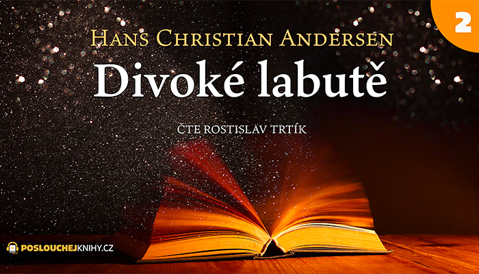 Hans Christian Andersen: Divoké labutě (2/3)