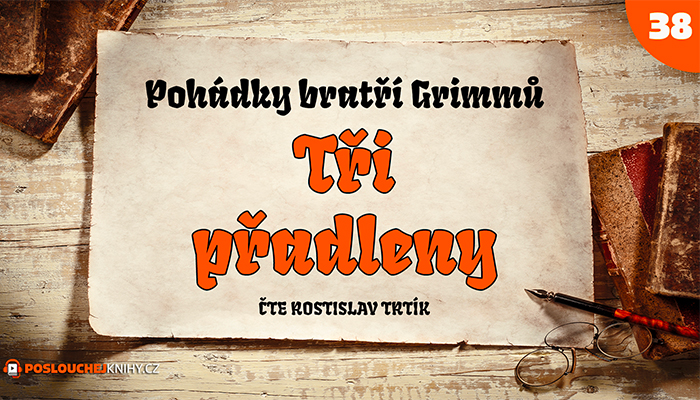 Bratři Grimmové: Tři přadleny Bratři Grimmové: Tři přadleny
