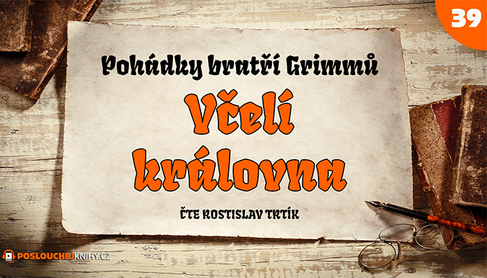 Bratři Grimmové: Včelí královna Bratři Grimmové: Včelí královna