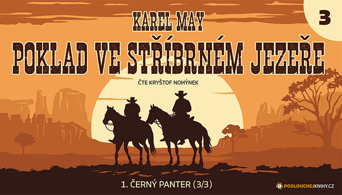 Karel May: Poklad ve Stříbrném jezeře – 03. Černý panter (3/3) Karel May: Poklad ve Stříbrném jezeře – 03. Černý panter (3/3)