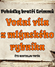 Bratři Grimmové: Vodní víla z mlýnského rybníka