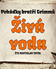 Bratři Grimmové: Živá voda