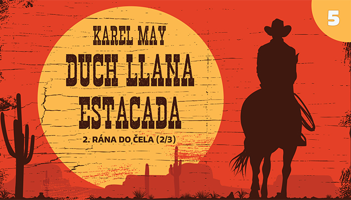Karel May: Duch Llana Estacada – 05. Rána do čela (2/3)