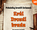 Bratři Grimmové: Král Drozdí brada Bratři Grimmové: Král Drozdí brada