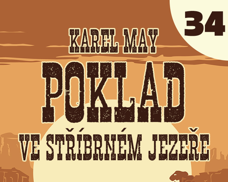 Karel May: Poklad ve Stříbrném jezeře – 34. Lstí proti lsti (1/3)