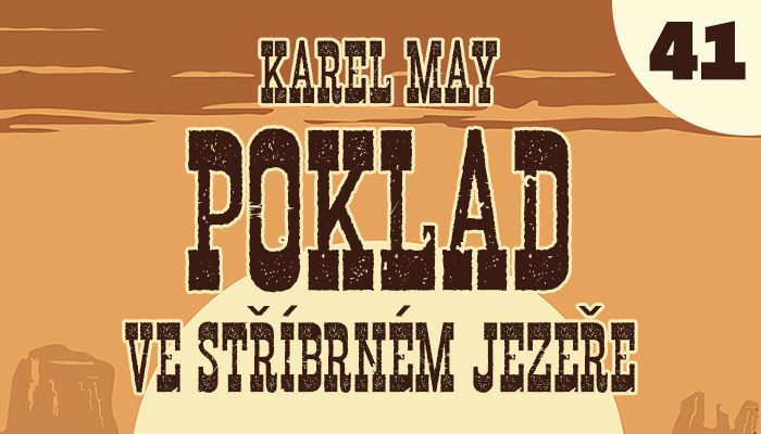 Karel May: Poklad ve Stříbrném jezeře – 41. V pasti (1/5)