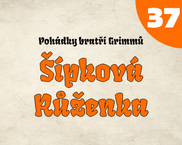 Bratři Grimmové: Šípková Růženka