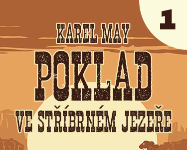 Karel May: Poklad ve Stříbrném jezeře – 01. Černý panter (1/3)