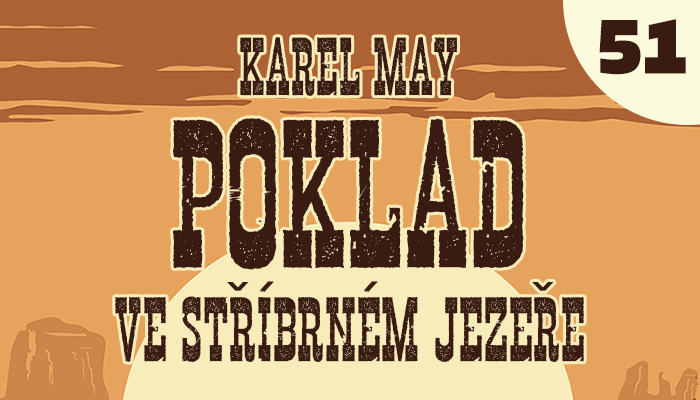 Karel May: Poklad ve Stříbrném jezeře – 51. Na život a na smrt (6/6)