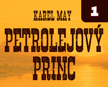 Petrolejový princ – 01. Kdo nesází, neprohraje (1/4)