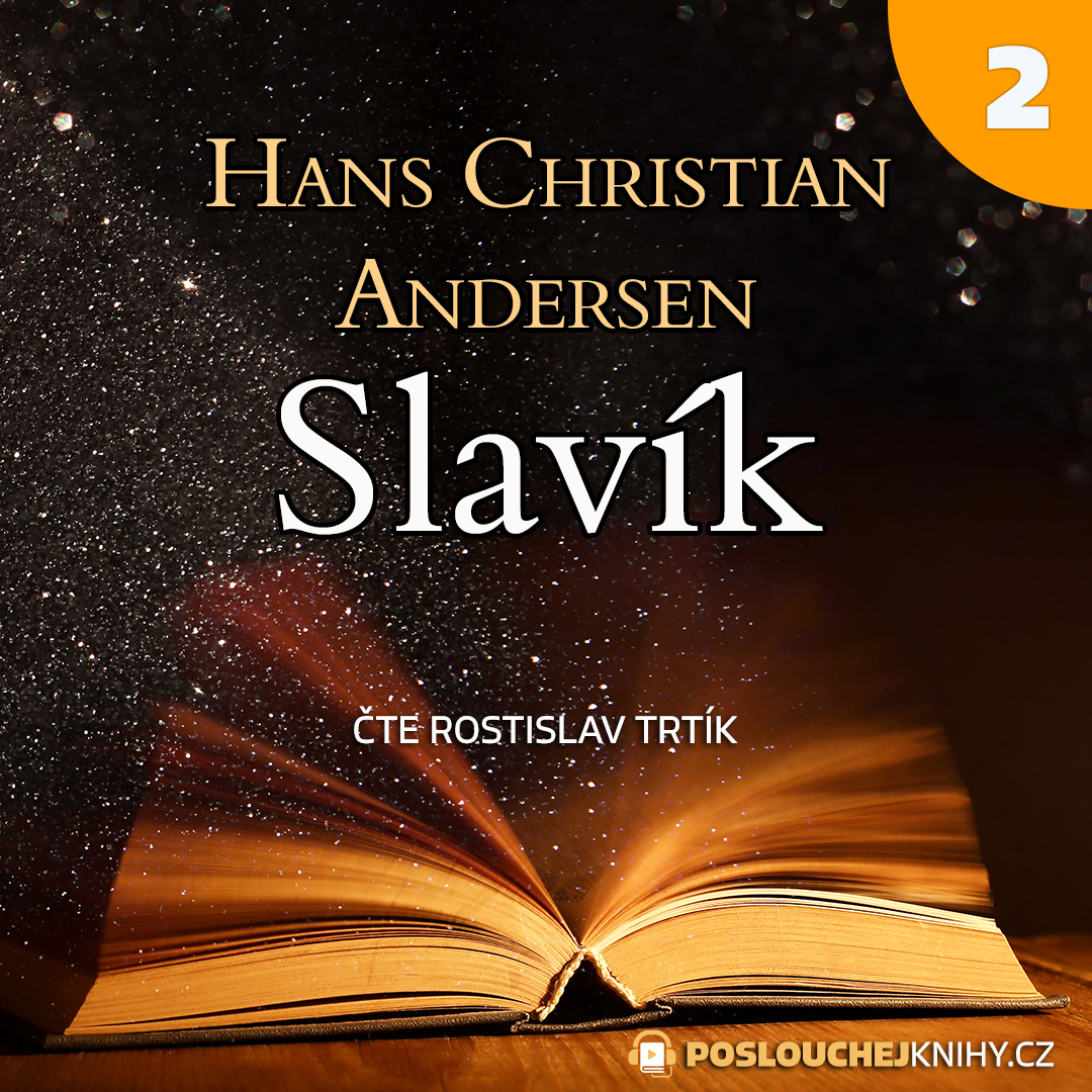 Hans Christian Andersen: Slavík (2/2)