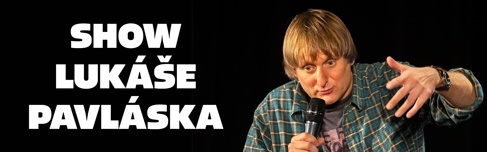 Show Lukáše Pavláska